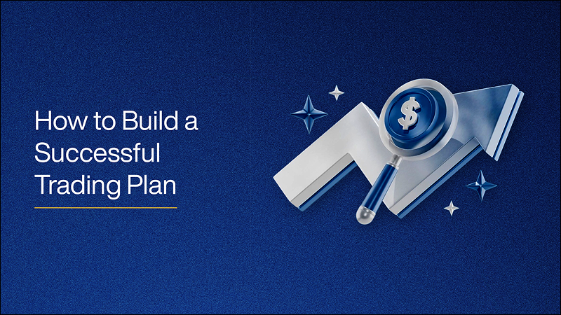 How to Build a Successful Trading Plan
