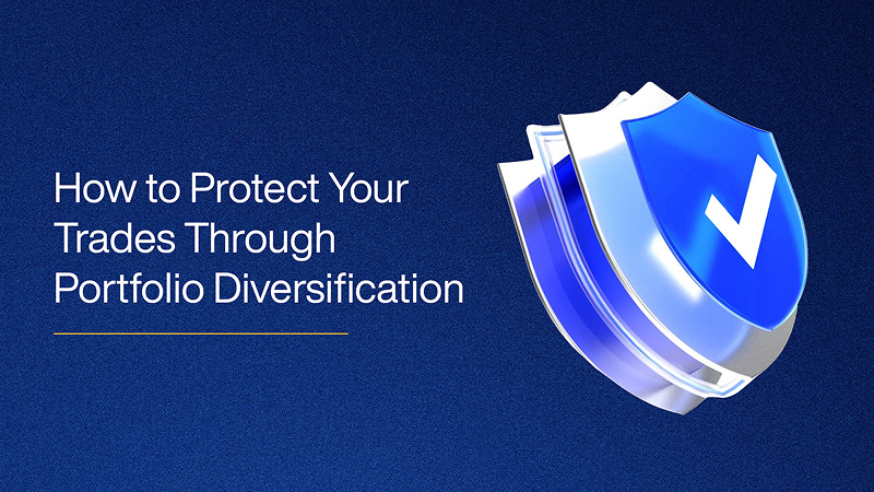 How to Protect Your Trades Through Portfolio Diversification  