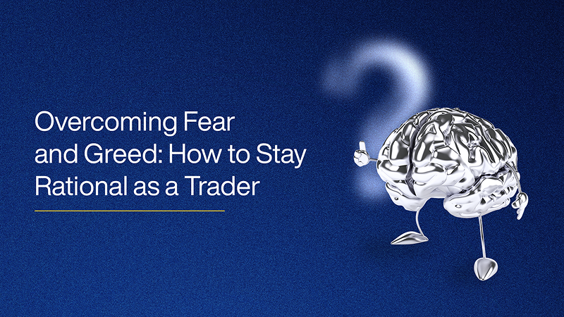 Overcoming Fear and Greed: How to Stay Rational as a Trader