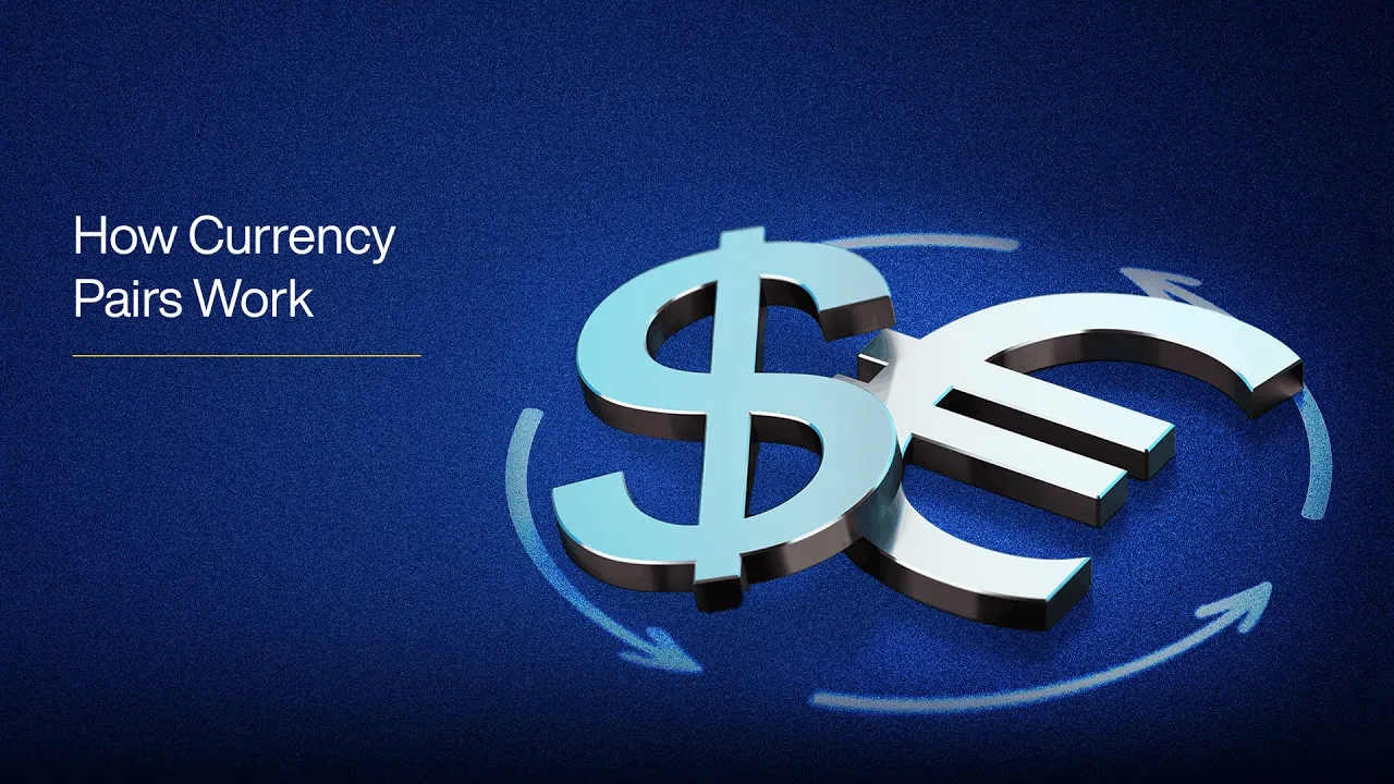 How Currency Pairs Work