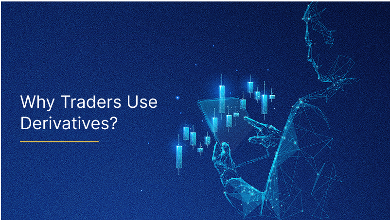 Why Traders Use Derivatives?