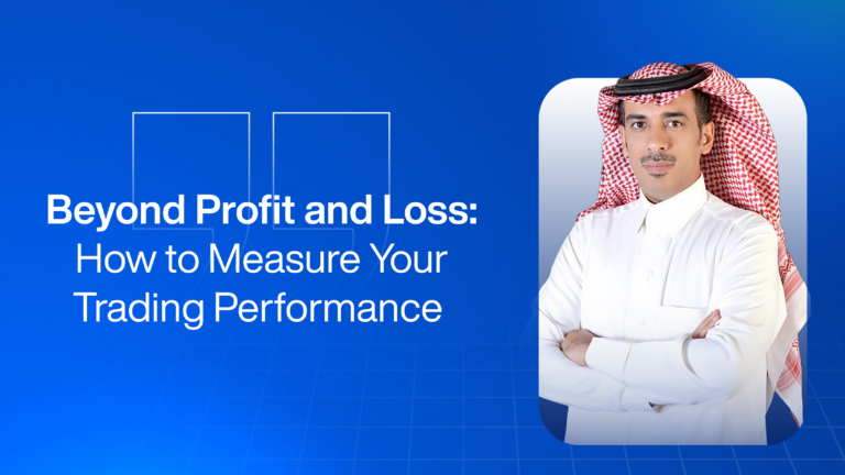 Beyond Profit and Loss: How to Measure Your Trading Performance 